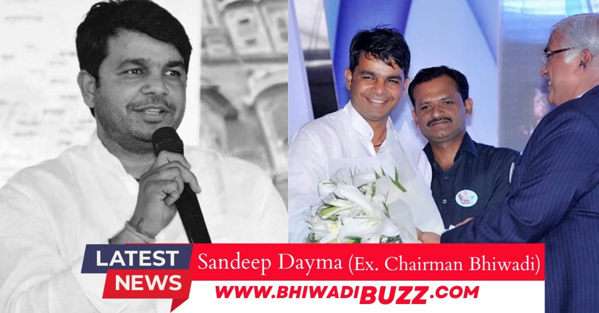 sandeep dayma ex chairman bhiwadi news